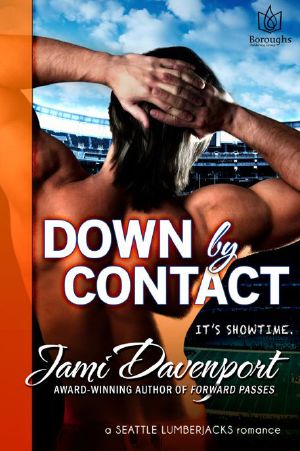 [Seattle Lumberjacks 03] • Down by Contact